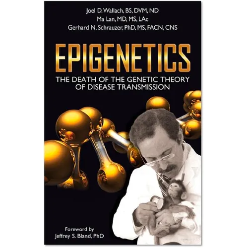 Epigenetics: The Death of the Genetic Theory of Disease Transmission