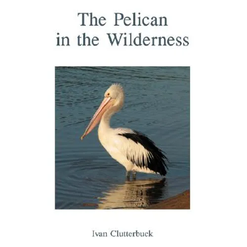 The Pelican in the Wilderness