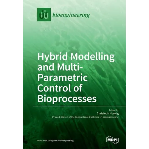 Hybrid Modelling and Multi- Parametric Control of Bioprocesses