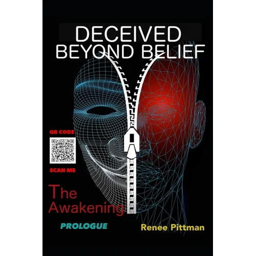 Deceived Beyond Belief - The Awakening: Prologue