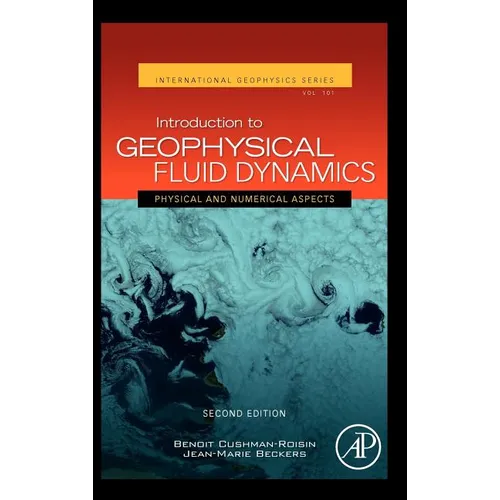 Introduction to Geophysical Fluid Dynamics: Physical and Numerical Aspects Volume 101