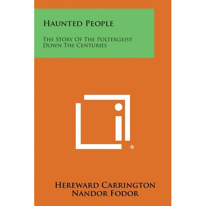 Haunted People: The Story of the Poltergeist Down the Centuries - Paperback