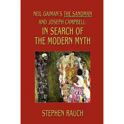 Neil Gaiman's The Sandman and Joseph Campbell: In Search of the Modern Myth