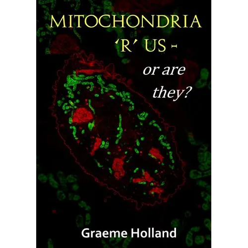 Mitochondria 'R' us - or are they?