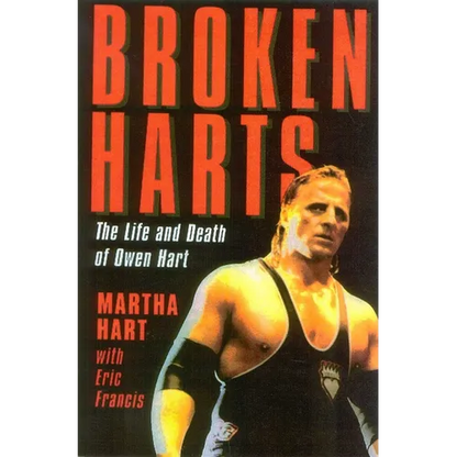 Broken Harts: The Life and Death of Owen Hart - Paperback