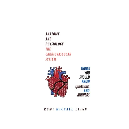Anatomy and physiology: "The cardiovascular system"