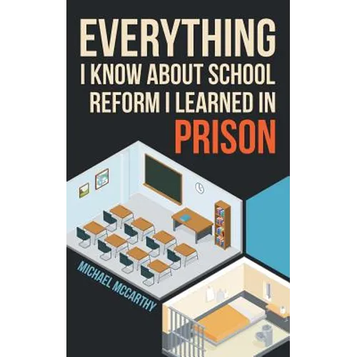 Everything I Know About School Reform I Learned in Prison