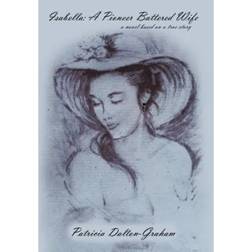 Isabella: A Pioneer Battered Wife