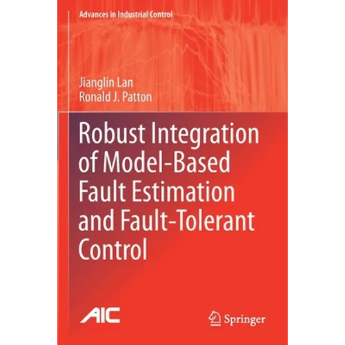 Robust Integration of Model-Based Fault Estimation and Fault-Tolerant Control