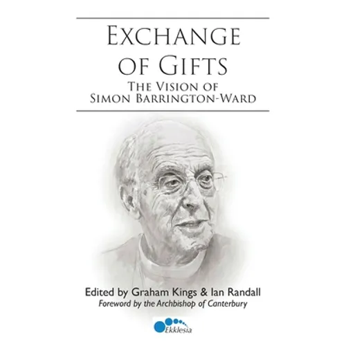 Exchange of Gifts: The Vision of Simon Barrington-Ward