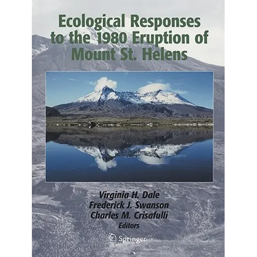 Ecological Responses to the 1980 Eruption of Mount St. Helens