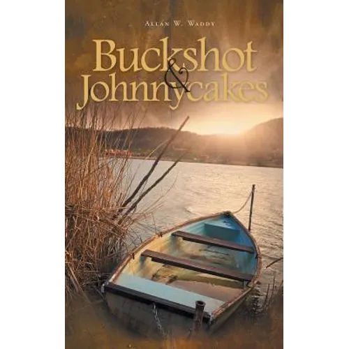 Buckshot & Johnnycakes