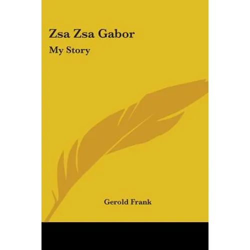 Zsa Zsa Gabor: My Story