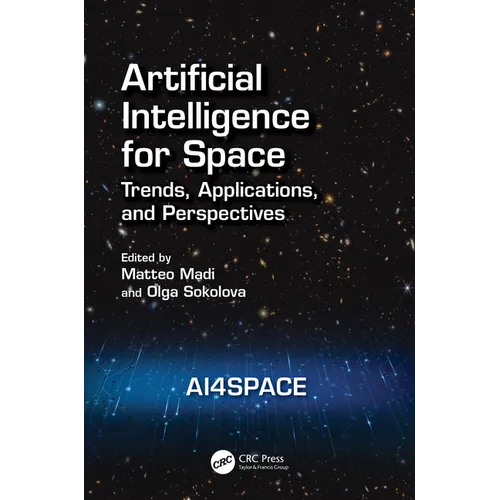 Artificial Intelligence for Space: AI4SPACE: Trends, Applications, and Perspectives