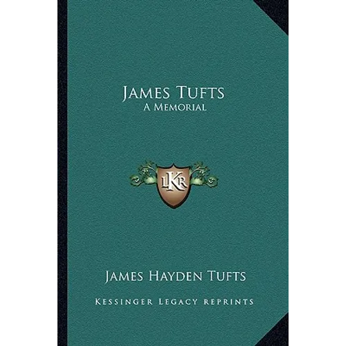 James Tufts: A Memorial