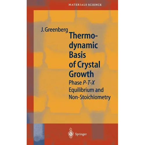Thermodynamic Basis of Crystal Growth: P-T-X Phase Equilibrium and Non-Stoichiometry