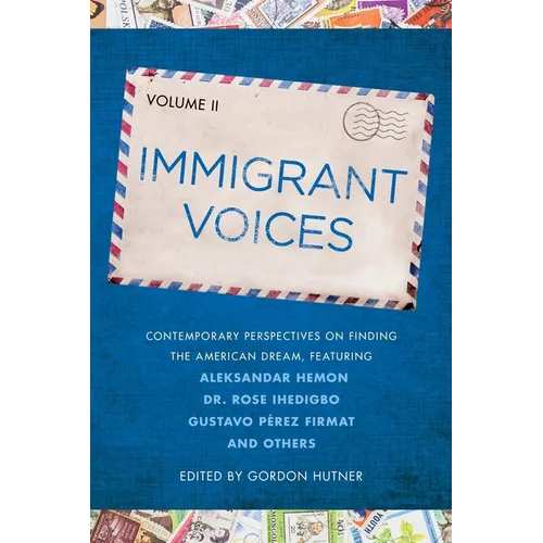Immigrant Voices, Volume 2