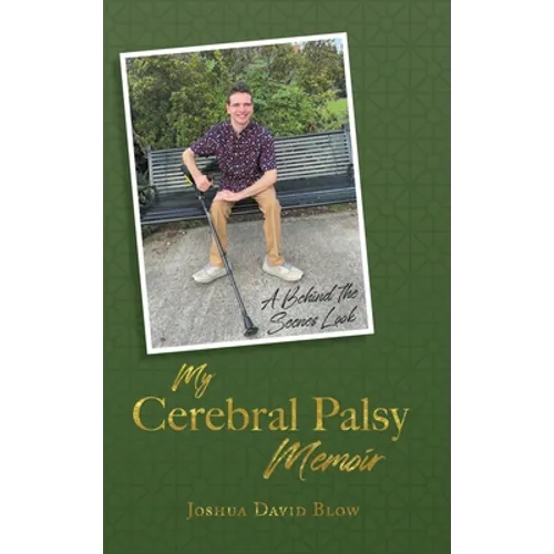 My Cerebral Palsy Memoir: A Behind the Scenes Look