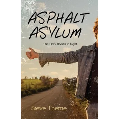Asphalt Asylum: The Dark Roads to Light