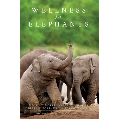 Wellness for Elephants: Proceedings of the Jacksonville Workshop