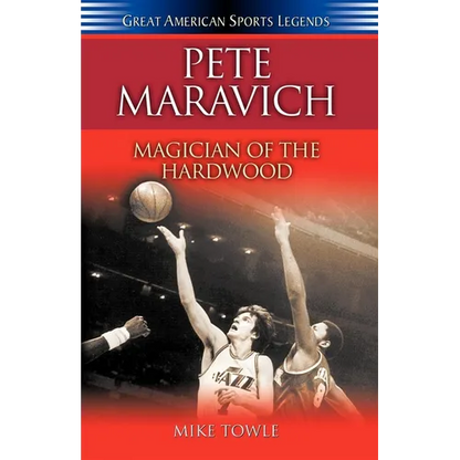 Pete Maravich: Magician of the Hardwood - Paperback