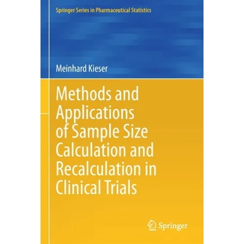 Methods and Applications of Sample Size Calculation and Recalculation in Clinical Trials