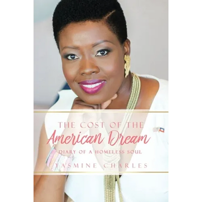 The Cost of the American Dream: Diary of a Homeless Soul - Paperback
