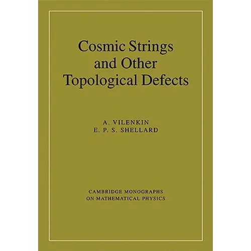 Cosmic Strings and Other Topological Defects