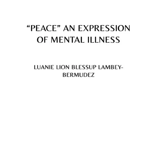 "Peace" an Expression of Mental Illness
