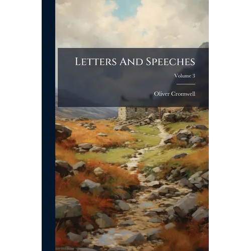 Letters And Speeches; Volume 3