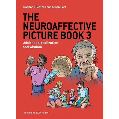 The Neuroaffective Picture Book 3: Adulthood, realization and wisdom