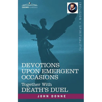 Devotions Upon Emergent Occasions and Death's Duel - Paperback
