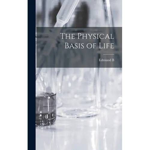 The Physical Basis of Life