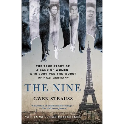 The Nine: The True Story of a Band of Women Who Survived the Worst of Nazi Germany - Paperback