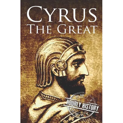 Cyrus the Great: A Life from Beginning to End - Paperback