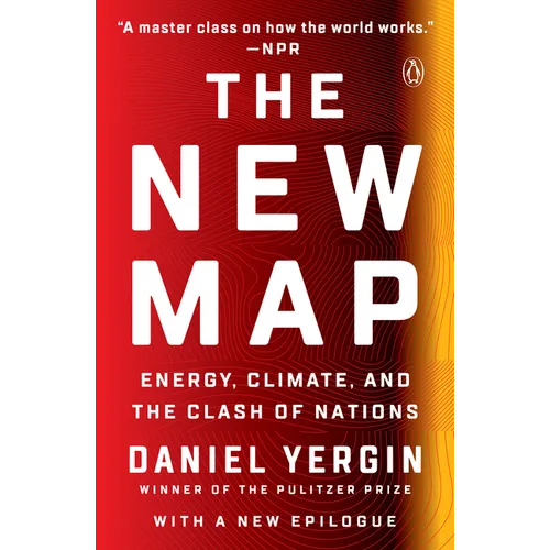 The New Map: Energy, Climate, and the Clash of Nations