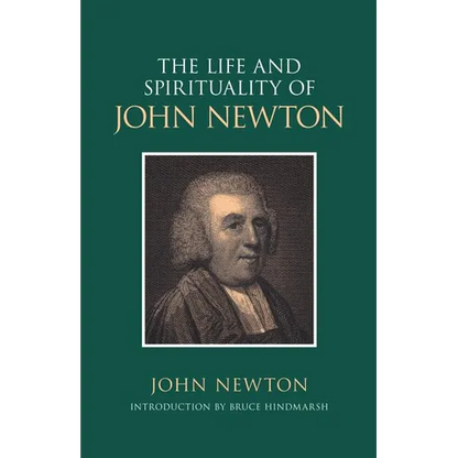 The Life and Spirituality of John Newton