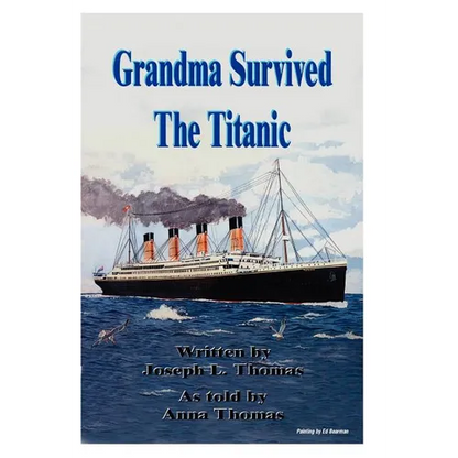 Grandma Survived the Titanic