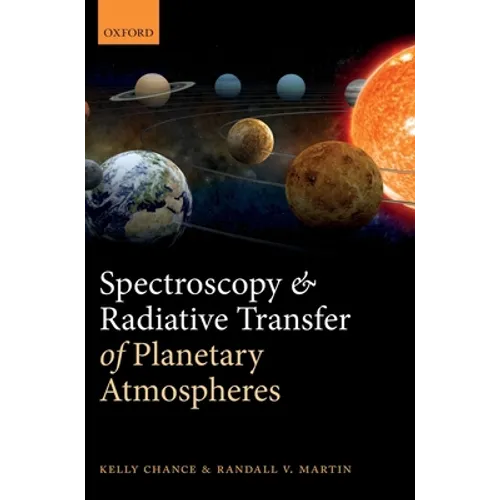 Spectroscopy and Radiative Transfer of Planetary Atmospheres