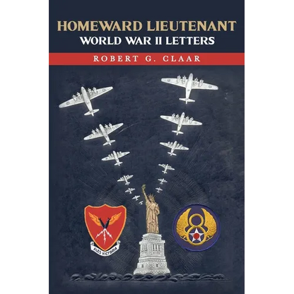 Homeward Lieutenant: World War II Letters