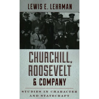 Churchill, Roosevelt & Company: Studies in Character and Statecraft - Paperback