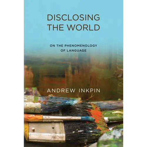 Disclosing the World: On the Phenomenology of Language