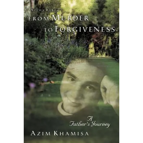 From Murder to Forgiveness: A Father's Journey