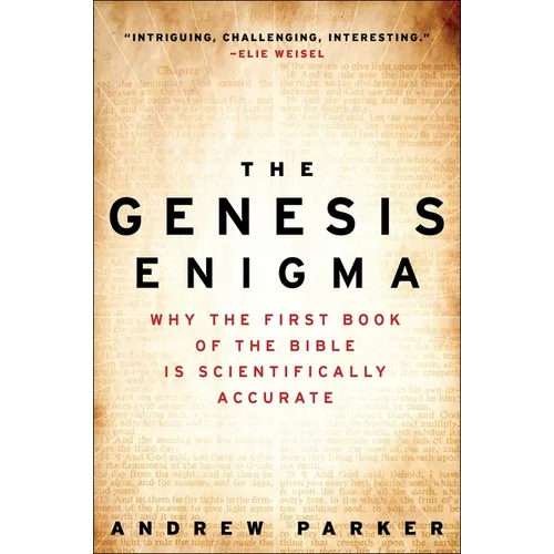 The Genesis Enigma: Why the First Book of the Bible Is Scientifically Accurate
