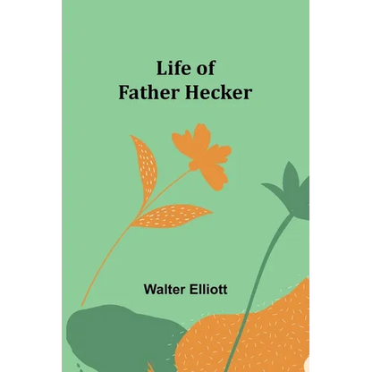 Life of Father Hecker