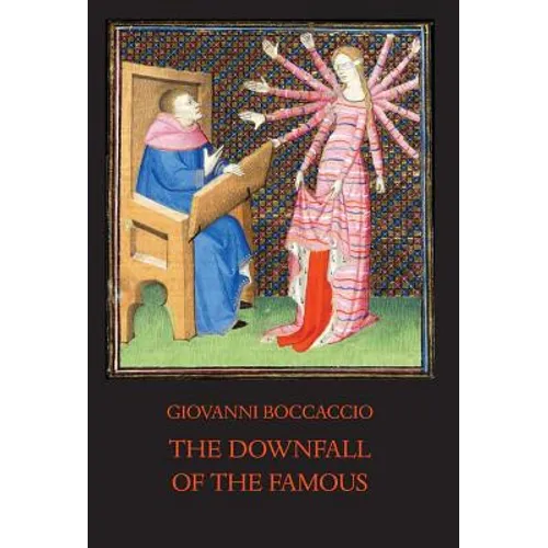 The Downfall of the Famous: New Annotated Edition of the Fates of Illustrious Men