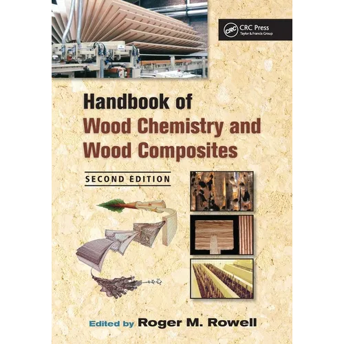 Handbook of Wood Chemistry and Wood Composites