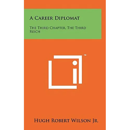 A Career Diplomat: The Third Chapter, the Third Reich