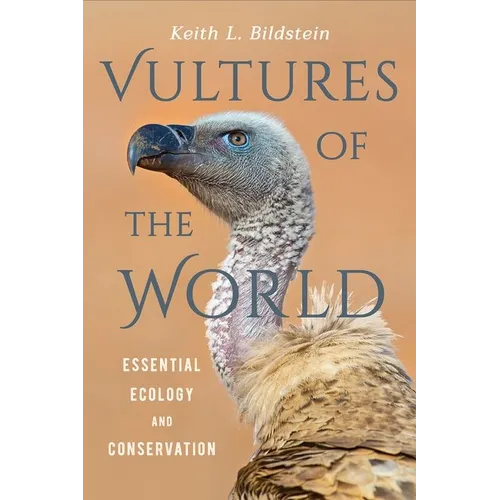 Vultures of the World: Essential Ecology and Conservation