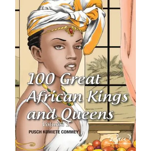 100 Great African Kings and Queens: I am the Nile
